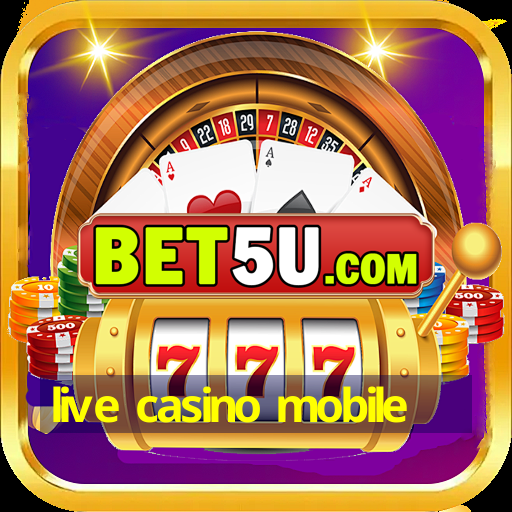 live casino mobile